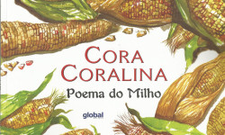 Cora Coralina - Poema do milho